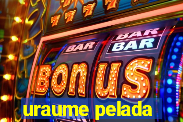 uraume pelada